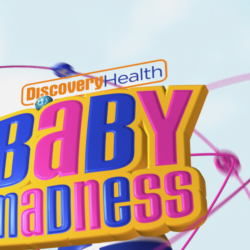 DISCOVERY’S BABY MADNESS